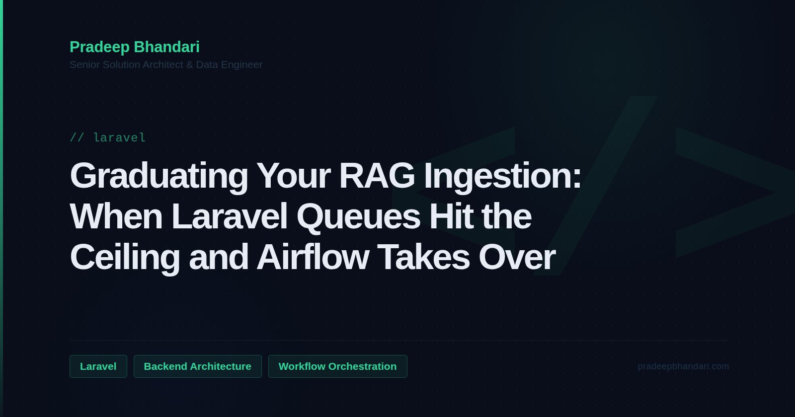 Branded cover card: Graduating Your RAG Ingestion: When Laravel Queues Hit the Ceiling and Airflow Takes Over
