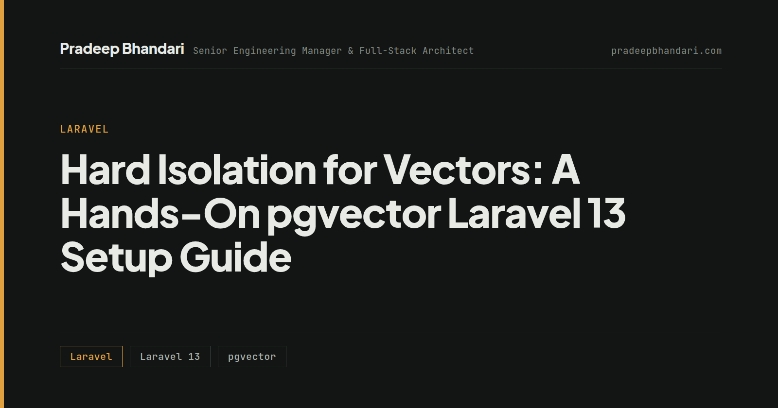 Branded cover card: Hard Isolation for Vectors: A Hands-On pgvector Laravel 13 Setup Guide