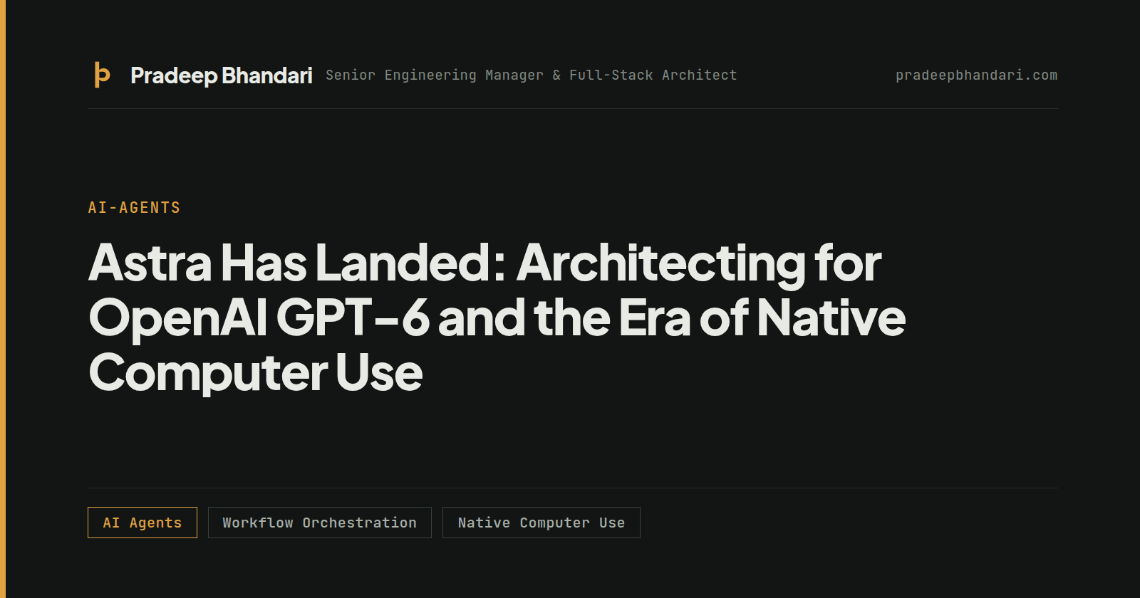 Branded cover card: Astra Has Landed: Architecting for OpenAI GPT-6 and the Era of Native Computer Use